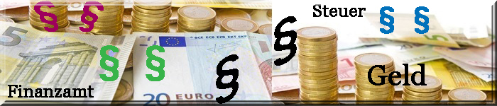 Fotocollage: Münzen, Geldscheine, Paragraphensymbole; Text: Steuer, Finanzen und Geld.