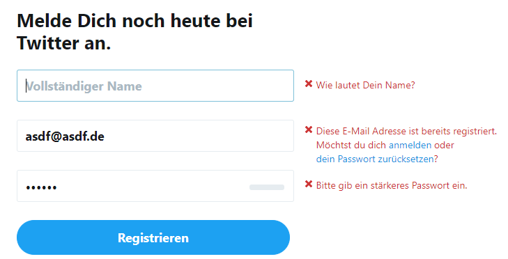 Fehlermeldung bei Twitter: es fehlt der Name, E-Mail-Adresse ist schon vergeben und das Passwort ist nicht stark genug.