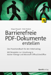 Cover: Barrierefreie PDF-Dokumente erstellen – Das Praxishandbuch für den Arbeitsalltag Mit Beispielen zur Umsetzung in Adobe InDesign und Microsoft Office/LibreOffice